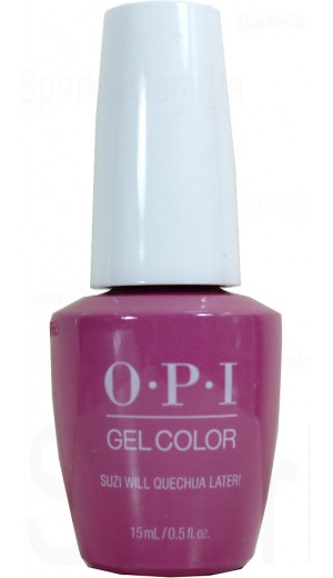 GCP31 Suzi Will Quechua Later! By OPI Gel Color